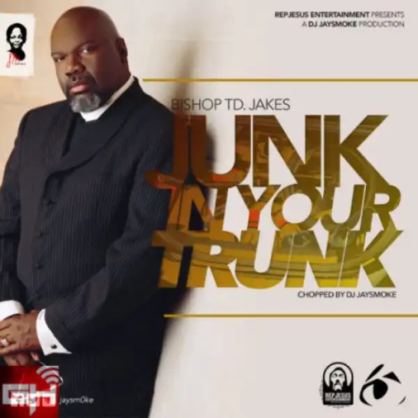 DJ JaySmoke - Junk In Your Trunk Ft. Bishop TD Jakes